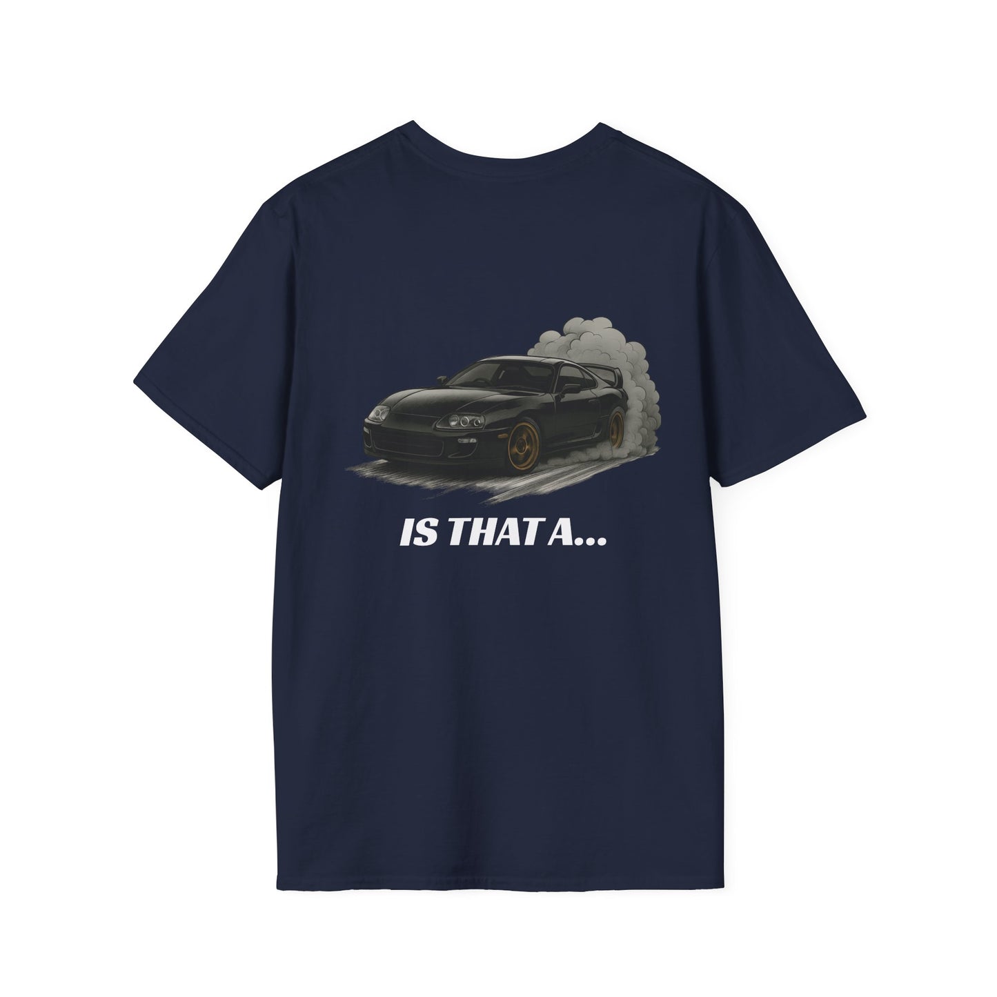 'Is That A...' Tee