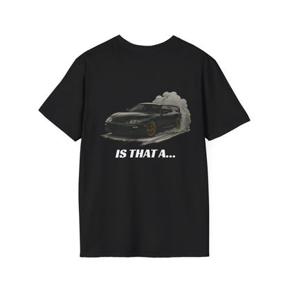 'Is That A...' Tee