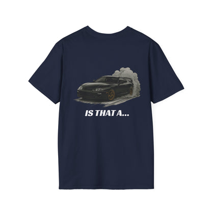 'Is That A...' Tee